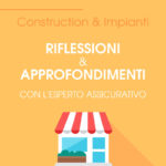 Assicurare il cantiere? Cosa serve sapere per una CAR efficace