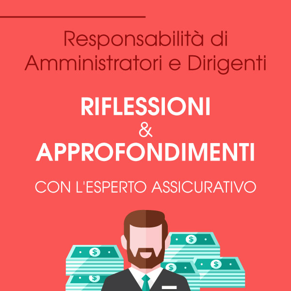Assicurare la responsabilità di Amministratori e Dirigenti – Polizza D&O